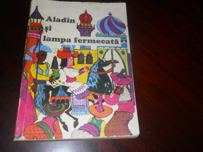 ALADIN SI LAMPA FERMECATA- trad. Horia Gramescu, ed. Porus, 1991