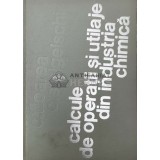 Calcule de operatii utilaje din industria chimica - 1966 - O. Floarea (Y125)