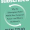 Subscribed: Why the Subscription Model Will Be Your Company&#039;s Future - And What to Do about It