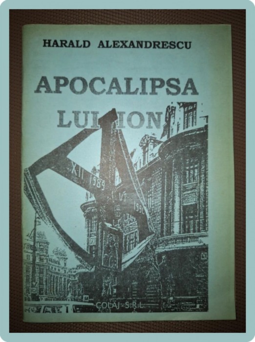 HARALD ALEXANDRESCU - APOCALIPSA LUI ION