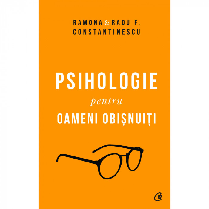 Psihologie pentru oameni obisnuiti. Editie de colectie. Vol. 1+2, Ramina &amp; Radu F. Constantinescu