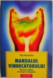 Manualul vindecatorului. Ghid de initiere in terapii energetice &ndash; Ted Andrews