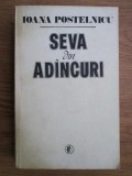 Ioana Postelnicu - Seva din ad&icirc;ncuri