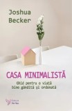 Cumpara ieftin Casa minimalista. Ghid pentru o viata bine gandita si ordonata/Joshua Becker, For You