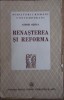 Andrei Otetea - Renasterea si Reforma (editia I, 1941) - Princeps CVP - Istorie