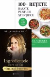 Ingredientele care ne fac viața mai frumoasă + 100+ rețete bazate pe studii științifice - Editura Bookzone