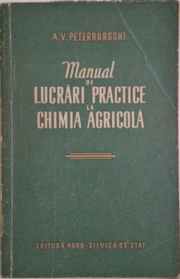 Manual de lucrari practice la chimia agricola &amp;ndash; A. V. Peterburgski foto