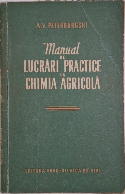 Manual de lucrari practice la chimia agricola &ndash; A. V. Peterburgski