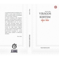 VIR&Aacute;GOS KERTEM ( vulg&aacute;ris bulv&aacute;r ) 18+ - Saj&oacute; Sz. P&eacute;ter