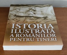 Ioan Aurel Pop - Istoria ilustrată a rom&amp;acirc;nilor pentru tineri foto