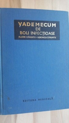 Vademecum de boli infectioase- Florin Caruntu, Veronica Caruntu foto