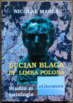 Lucian Blaga in limba polona - Nicolae Mares// dedicatie si semnatura autor foto