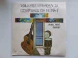 VALERIU STERIAN SI COMPANIA DE SUNET - NIMIC FARA OAMENI - Disc vinil, LP Electrecord, stare EX, muzica folk rock