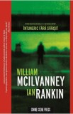 Intuneric fara sfarsit - William McIlvanney, Ian Rankin