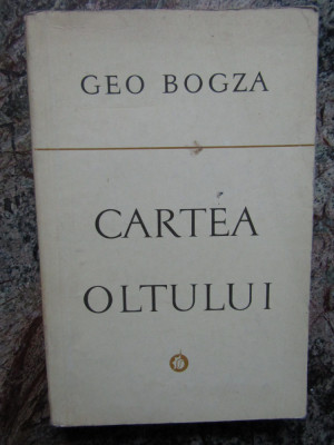 GEO BOGZA - CARTEA OLTULUI. STATUIA UNUI RAU (1976) foto