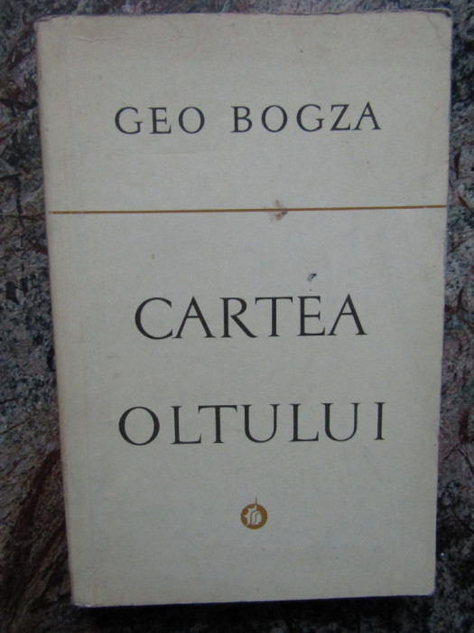 GEO BOGZA - CARTEA OLTULUI. STATUIA UNUI RAU (1976)