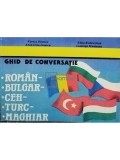 Viorica Dinescu - Ghid de conversatie roman-bulgar-ceh-turc-maghiar (Editia: 1993)