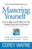 Mastering Yourself, How to Align Your Life with Your True Calling &amp; Reach Your Full Potential