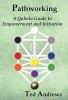 Pathworking and the Tree of Life: A Qabala Guide to Empowerment &amp; Initiation