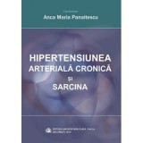 Hipertensiunea arteriala cronica si sarcina - Anca Maria Panaitescu