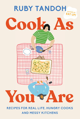 Cook as You Are: Recipes for Real Life, Hungry Cooks, and Messy Kitchens: A Cookbook foto