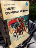Umbrele din padurea Sherwood - GEOFFREY TREASE