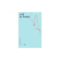 Exil la Tomis - Ion Marculescu