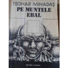 PE MUNTELE EBAL-TEOHAR MIHADAS