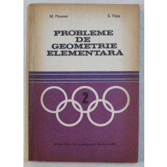 PROBLEME DE GEOMETRIE ELEMENTARA de M . PIMSNER si S . POPA , 1979
