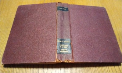 NACH PARIS; MACELARUL DELA VERDUN; JULIETTE ROSSIGNOL - Louis Dumur - A. P. N. (trad.) -Biblioteca &amp;quot;Universul&amp;quot;, 1925/1926; NOTA: Trei carti colegate foto