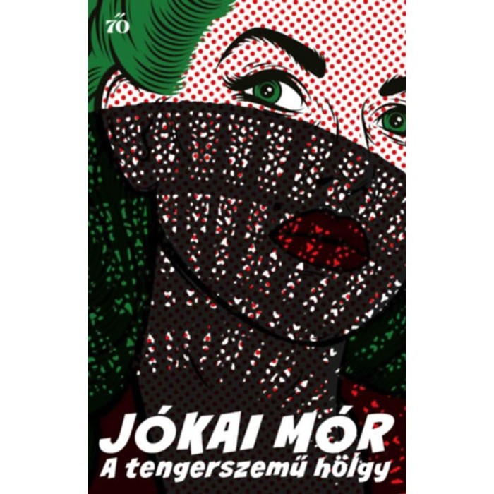 A tengerszemű h&ouml;lgy - J&oacute;kai M&oacute;r