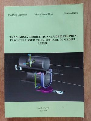 Transmisia bidirectionala de date prin fascicul laser cu propagare in mediul liber- Dan Dorin Cepareanu, Irinel Valentin Pletea