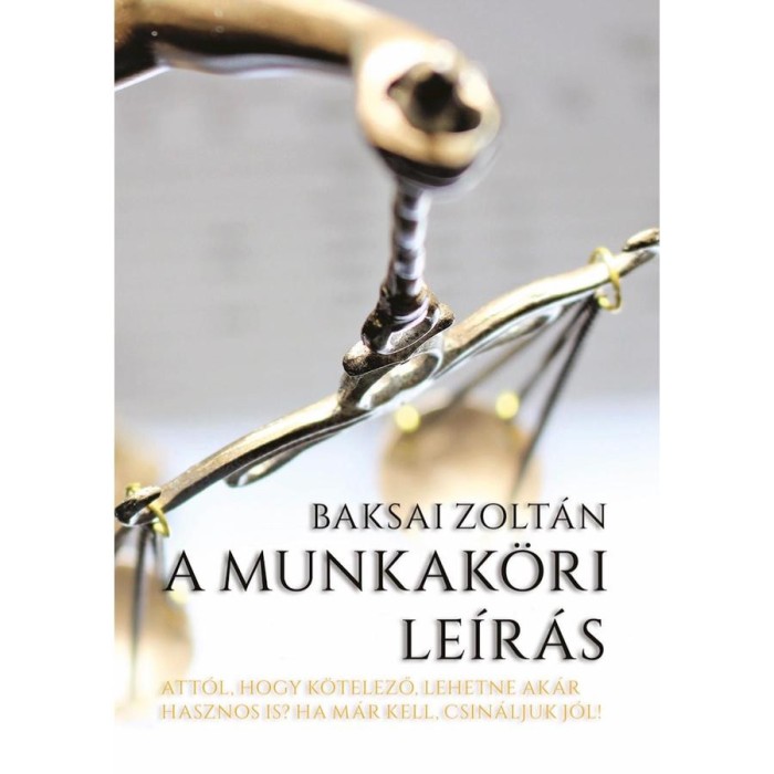 A munkak&ouml;ri le&iacute;r&aacute;s - Baksai Zolt&aacute;n