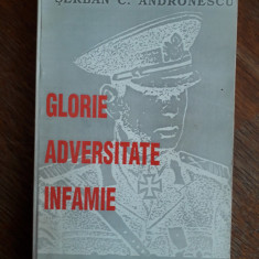 Glorie, adversitate, infamie (Ion Antonescu)- Serban Andronescu / R7P3S