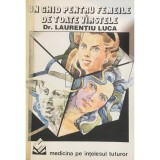 Laurentiu Luca - Un ghid pentru femeile de toate varstele (Editia: 1992)