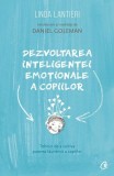 Dezvoltarea inteligenței emoționale a copiilor - Paperback brosat - Linda Lantieri - Curtea Veche