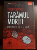 Timothy Snyder - Taramul mortii . Europa intre Hitler si Stalin
