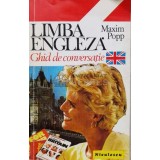 Limba engleza. Ghid de conversatie - 1994 - Maxim Popp (P110)