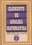 Elemente de analiza matematica. Manual pentru clasa a XII-a liceu, sectia reala si anul IV licee de specialitate