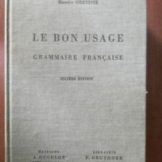 Le bon usage grammaire francaise - J. Duculot, P. Geuthner