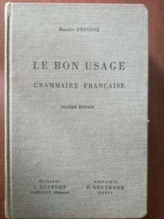 Le bon usage grammaire francaise - J. Duculot, P. Geuthner