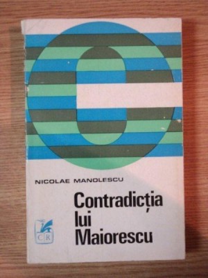 CONTRADICTIA LUI MAIORESCU de NICOLAE MANOLESCU , 1970 foto