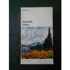 IRVING STONE - BUCURIA VIETII