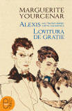 Alexis sau Tratat despre lupta zadarnica. Lovitura de gratie (epub), LibHumanitas