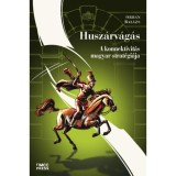 Husz&aacute;rv&aacute;g&aacute;s - A konnektivit&aacute;s magyar strat&eacute;gi&aacute;ja - Orb&aacute;n Bal&aacute;zs