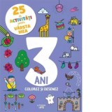 25 de activitati pentru varsta mea. 3 ani. Colorez si desenez