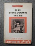 Paul Morand - Ci-g&icirc;t. Sophie Dorothee de Cele (1968)