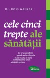 Cele cinci trepte ale sanatatii - Lifestyle
