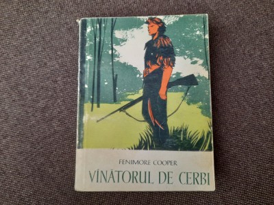 Vinatorul/vanatorul de cerbi - Fenimore Cooper Editie prescurtata 1964 foto