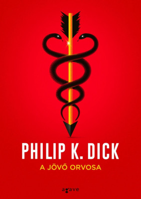 A j&amp;ouml;vő orvosa - Philip K. Dick foto